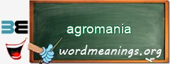 WordMeaning blackboard for agromania